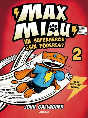 cover image of Max Miau 2--Un superhéroe ¿sin poderes?